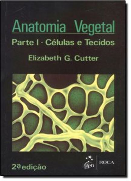 Picture of ANATOMIA VEGETAL - PARTE I - CELULAS E TECIDOS  2ª ED