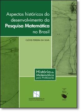 Imagem de ASPECTOS HISTORICOS DO DESENVOLVIMENTO DA PESQUISA MATEMATICA NO BRASIL