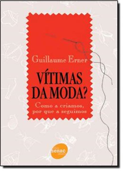 Picture of VITIMAS DA MODA? COMO CRIAMOS, POR QUE A SEGUIMOS