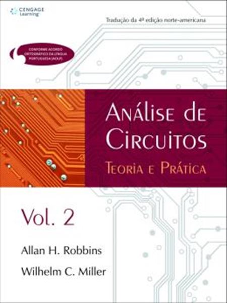 Picture of ANALISE DE CIRCUITOS - TEORIA E PRATICA - VOL. 2 - TRADUCAO DA 4ª EDICAO NORTE-AMERICANA