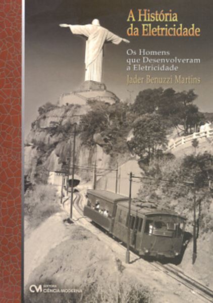 Picture of A HISTORIA DA ELETRICIDADE - OS HOMENS QUE DESENVOLVERAM A ELETRICIDADE