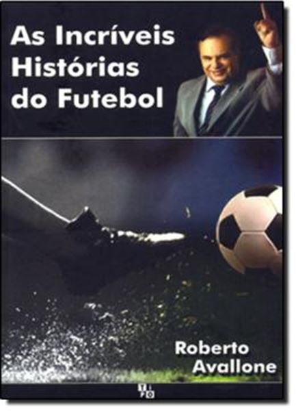 Picture of INCRIVEIS HISTORIAS DE FUTIBOL, AS
