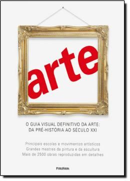 Imagem de ARTE: GUIA VISUAL DEFINITIVO