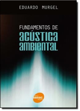 Imagem de FUNDAMENTOS DE ACUSTICA AMBIENTAL
