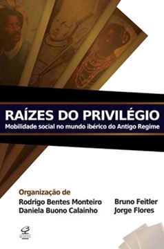 Imagem de RAIZES DO PRIVILEGIO: MOBILIDADE SOCIAL NO MUNDO IBERICO DO ANTIGO REGIME