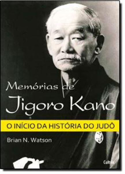 Picture of MEMORIAS DE JIGORO KANO - O INICIO DA HISTORIA DO JUDO