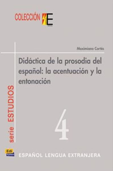 Picture of DIDACTICA DE LA PROSODIA DEL ESPANOL - LA ACENTUACION Y LA ENTONACION 4
