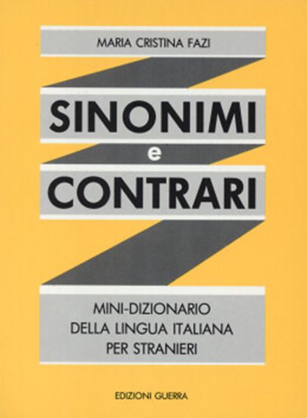 Picture of SINONIMI E CONTRARI - MINI-DIZIONARIO DELLA LINGUA ITALIANA PER STRANIERI