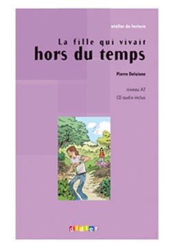 Imagem de LA FILLE QUI VIVAIT HORS DU TEMPS - NIVEAU A2 - CD AUDIO INCLUS