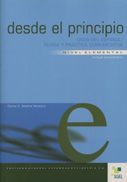 Imagem de DESDE EL PRINCIPIO USO DEL ESPANOL ELEMENTAL - TEORIA Y PRACTICA COMUNICATIVA