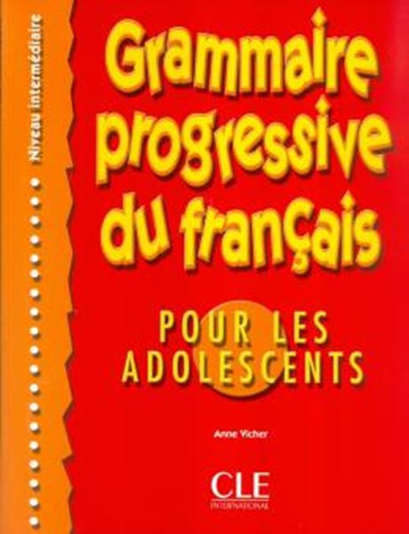 Picture of GRAMMAIRE PROGRESSIVE DU FRANCAIS POUR LES ADOLESCENTS INTERMEDIAIRE  - LIVRE