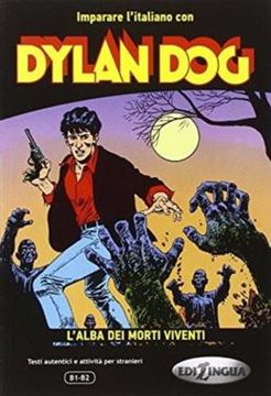Imagem de IMPARARE L´ITALIANO CON DYLAN DOG - L´ALBA DEI MORTI VIVENTI (B1-B2)
