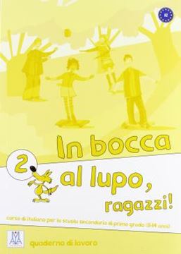 Imagem de IN BOCCA AL LUPO, RAGAZZI! 2 (A2) - QUADERNO DI LAVORO