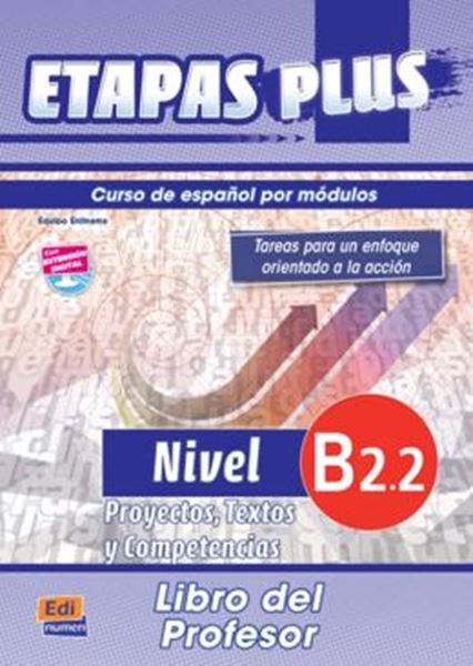 Picture of ETAPAS PLUS - B2.2. PROYECTOS, TEXTOS Y COMPETENCIAS. LIBRO DEL PROFESOR