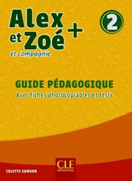 Picture of ALEX ET ZOE+ 2 - GUIDE PEDAGOGIQUE AVEC FICHES PHOTOCOPIABLES ET TESTS