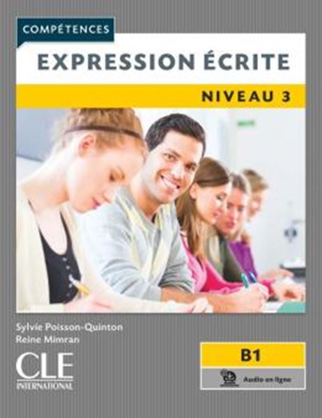 Picture of EXPRESSION ECRITE NIVEAU 3 - B1 - 2EME ED.