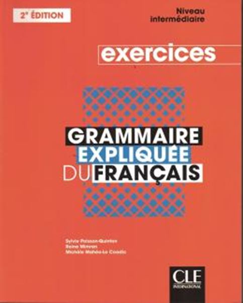 Picture of GRAMMAIRE EXPLIQUEE DU FRANCAIS - INTERMEDIAIRE (B1-B2) - CAHIER D´ACTIVITES - 2EME ED.
