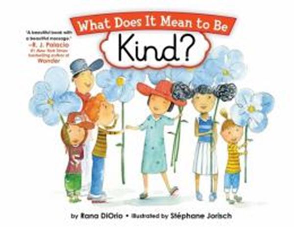 Picture of WHAT DOES IT MEAN TO BE KIND?