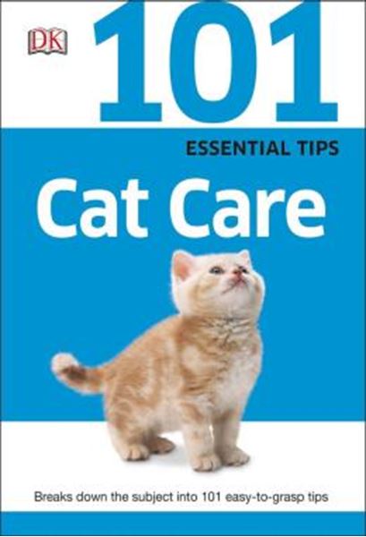 Picture of 101 ESSENTIAL TIPS CAT CARE - BREAKS DOWN THE SUBJECT INTO 101 EASY-TO-GRASP TIPS