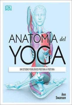 Imagem de ANATOMIA DEL YOGA (SCIENCE OF YOGA) - UN ESTUDIO FISIOLOGICO POSTURA A POSTURA