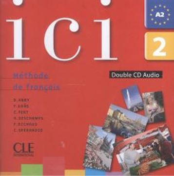 Imagem de ICI 2 - A2 CD AUDIO POUR LA CLASSE