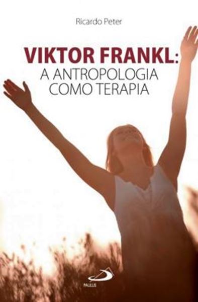 Picture of VIKTOR FRANKL - A ANTROPOLOGIA COMO TERAPIA