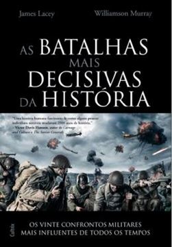 Imagem de BATALHAS MAIS DECISIVAS DA HISTORIA, AS