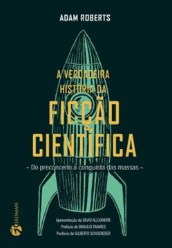 Imagem de VERDADEIRA HISTORIA DA FICCAO CIENTIFICA, A - DO PRECONCEITO A CONQUISTA DAS MASSAS