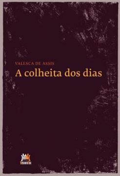 Imagem de A COLHEITA DOS DIAS