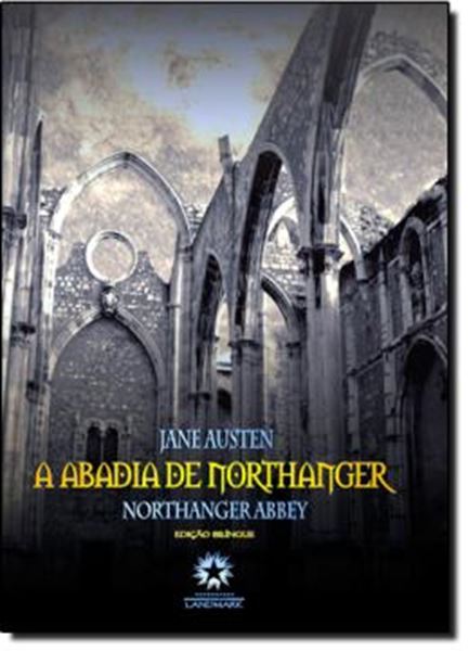 Picture of A ABADIA DE NORTHANGER - NORTHANGER ABBEY - EDICAO BILINGUE DE LUXO