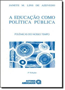 Imagem de EDUCACAO COMO POLITICA PUBLICA, A - 3ª EDICAO