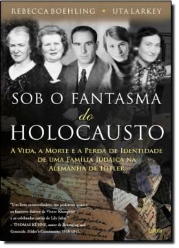Imagem de SOB O FANTASMA DO HOLOCAUSTO