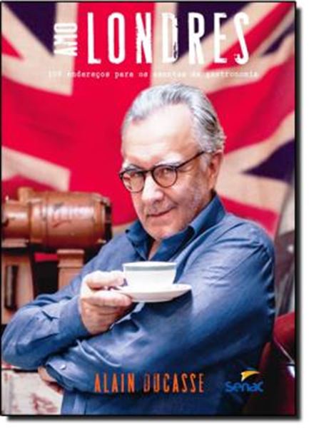 Picture of AMO LONDRES - 100 ENDERECOS PARA OS AMANTES DA GASTRONOMIA