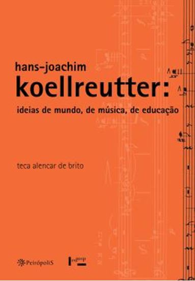 Picture of HANS-JOACHIM KOELLREUTTER - IDEIAS DE MUNDO, DE MUSICA, DE EDUCACAO