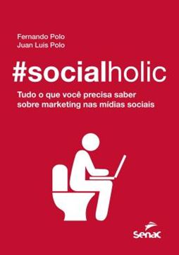 Imagem de #SOCIALHOLIC - TUDO O QUE VOCE PRECISA SABER SOBRE MARKETING NAS MIDIAS SOCIAIS