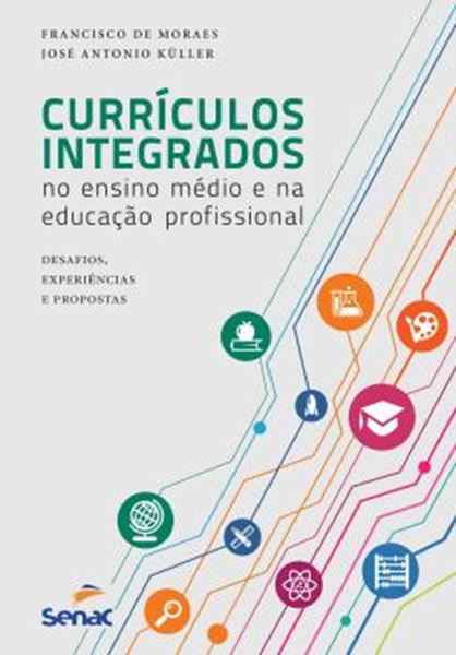 Picture of CURRICULOS INTEGRADOS NO ENSINO MEDIO E NA EDUCACAO PROFISSIONAL