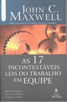 Imagem de 17 INCONTESTAVEIS LEIS DO TRABALHO EM EQUIPE,AS