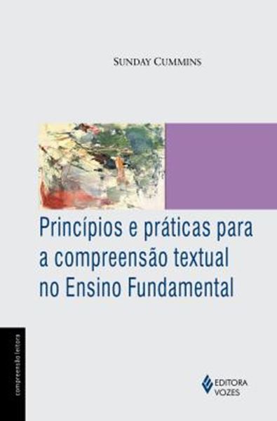 Picture of PRINCIPIOS E PRATICAS PARA A COMPREENSAO TEXTUAL NO ENSINO FUNDAMENTAL