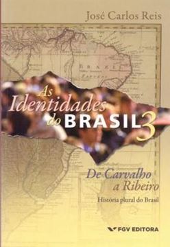Imagem de AS IDENTIDADES DO BRASIL 3 - DE CARVALHO A RIBEIRO - HISTORIA PLURAL DO BRASIL