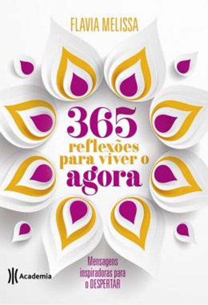 Picture of 365 REFLEXOES PARA VIVER O AGORA - MENSAGENS INSPIRADORAS PARA O DESPERTAR