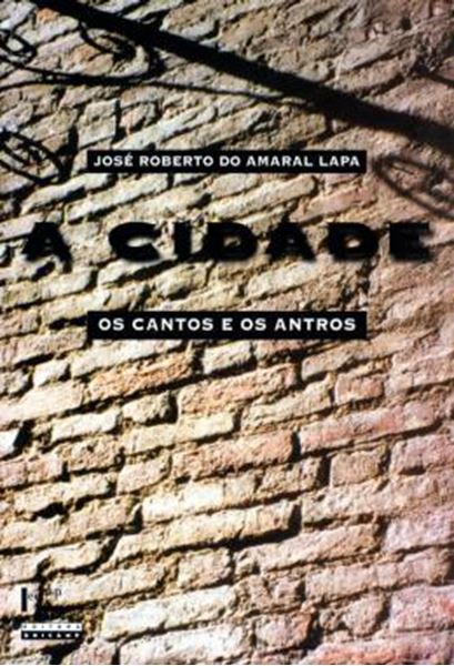 Picture of A CIDADE - OS CANTOS E OS ANTROS
