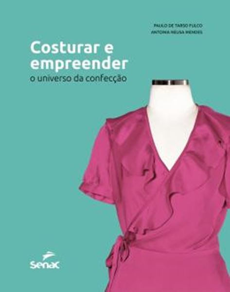 Picture of COSTURAR E EMPREENDER - O UNIVERSO DA CONFECCAO