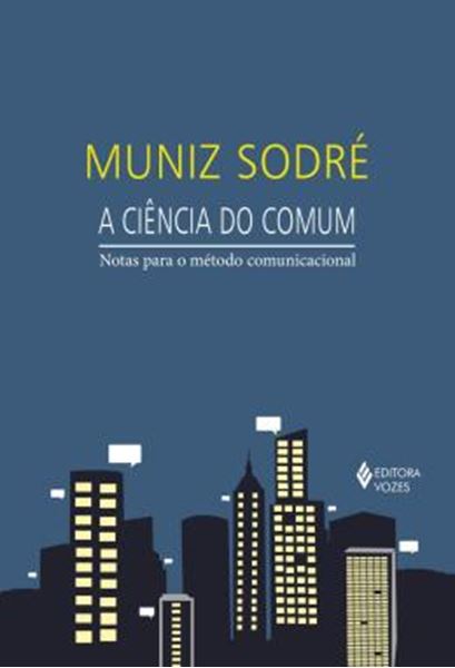 Picture of A CIENCIA DO COMUM - NOTAS PARA O METODO COMUNICACIONAL
