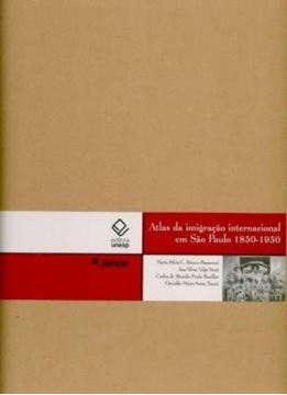 Imagem de ATLAS DA IMIGRACAO INTERNACIONAL DE SAO PAULO - 1850-1950