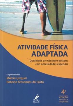 Imagem de ATIVIDADE FISICA ADAPTADA - QUALIDADE DE VIDA PARA PESSOAS COM NECESSIDADES ESPECIAIS - 4ª ED