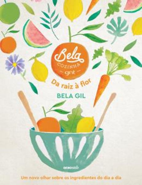Picture of BELA COZINHA - DA RAIZ A FLOR