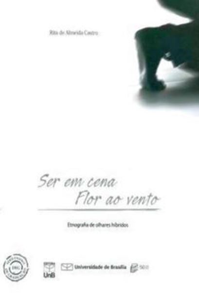 Picture of SER EM CENA, FLOR AO VENTO - ETNOGRAFIA DE OLHARES HIBRIDOS