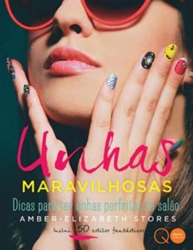 Imagem de UNHAS MARAVILHOSAS : DICAS PARA TER UNHAS PERFEITAS