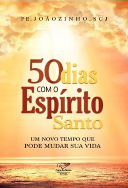 Picture of 50 DIAS COM O ESPIRITO SANTO - UM NOVO TEMPO QUE PODE MUDAR SUA VIDA