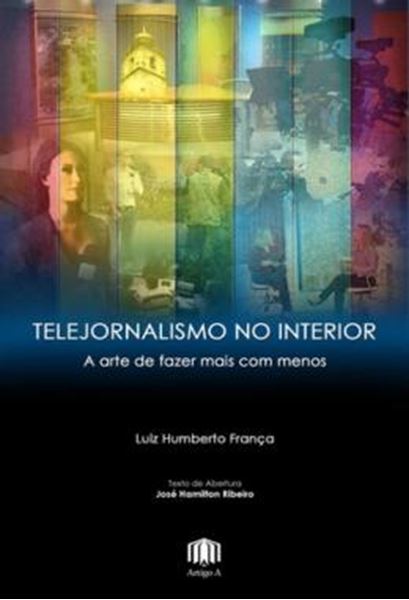 Picture of TELEJORNALISMO NO INTERIOR - A ARTE DE FAZER MAIS COM MENOS